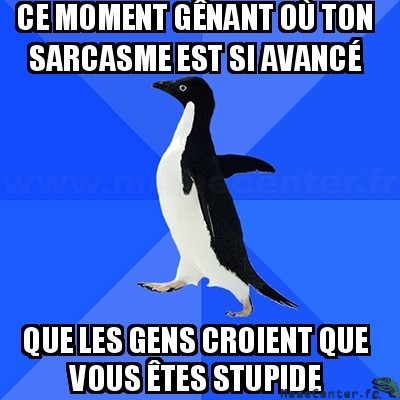 Stupide ?