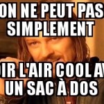 Avoir l'air cool