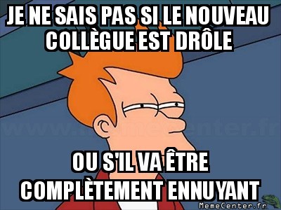 Nouveau collègue