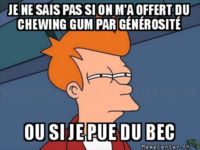Merci pour le chewing gum
