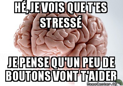 Stressé ?