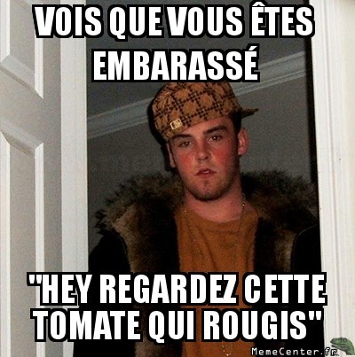 Embarassé ?