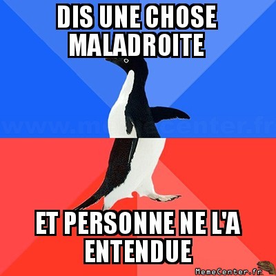 Chose maladroite
