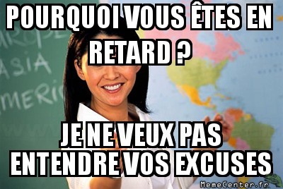 En retard ?
