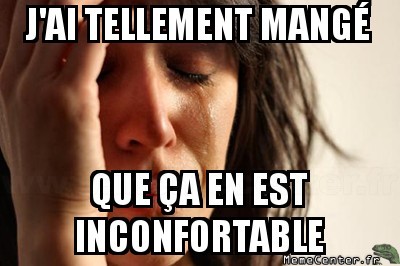 Trop mangé