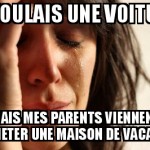 Je voulais une voiture!