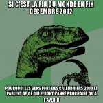 preuve que ça ne peut pas être la fin du monde