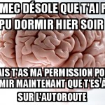Quand t'a pas pu dormir