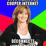Je vais te couper internet !