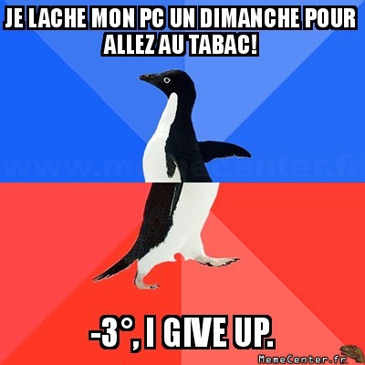 Plus de clope!