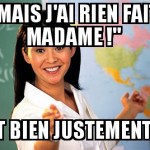 pourquoi les profs ont toujours raison !