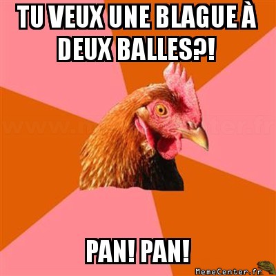 La blague qui tue!