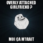 Overly Attached Girlfriend