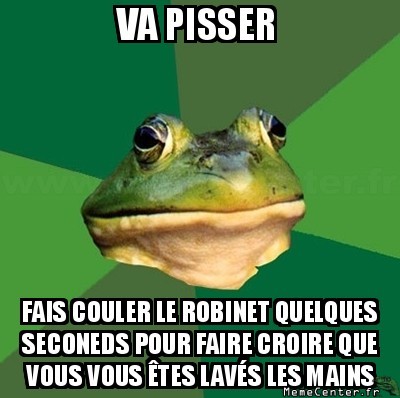 Dégeu aux chiottes ?