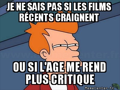 Les films de nos jours