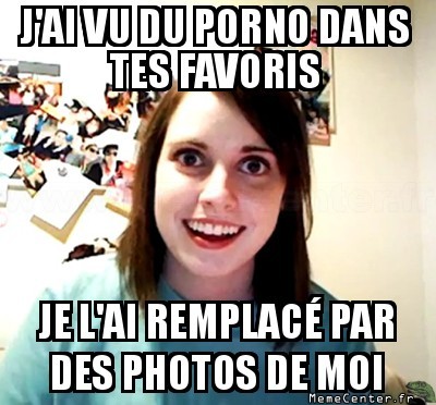 J'ai vu du porno dans tes favoris