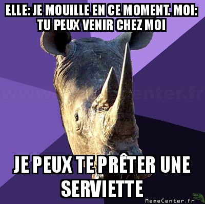Je mouille ...