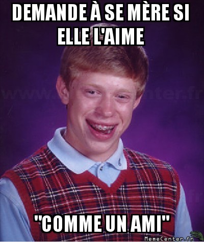 Tu m'aimes maman ?