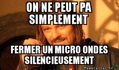 Micro onde bruyant