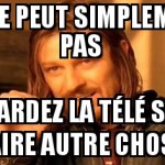 Regardez la télé