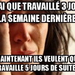 Rahh, trop de travail