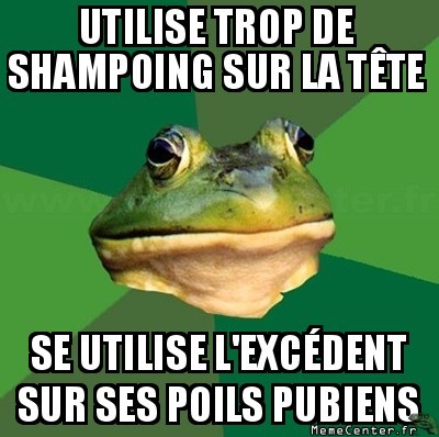 Trop de shampoing