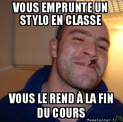 Hé, t'as pas ...