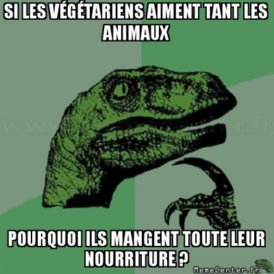 Ah les végétariens