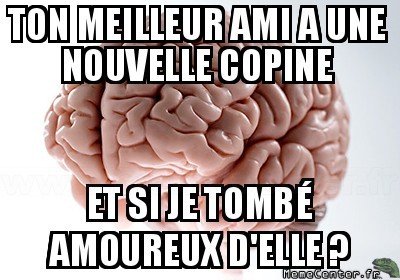 la nouvelle copine de ton pote
