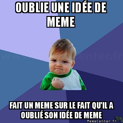 meme oublié