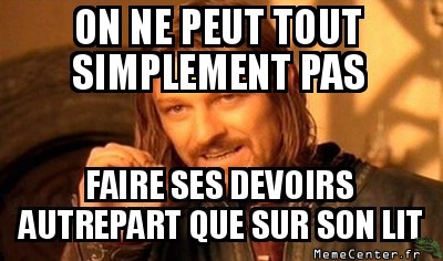Faire ses devoirs