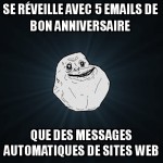 Le jour de son anniversaire