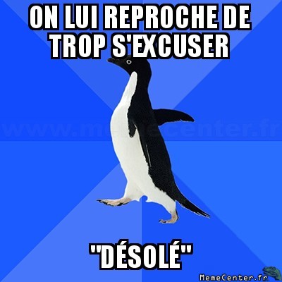 Se confondre en excuses