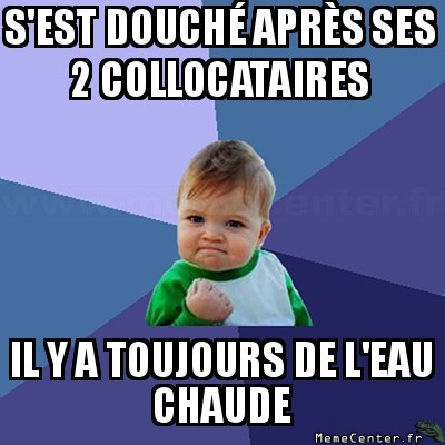 De l'eau chaude !