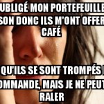 Mauvais café gratuit