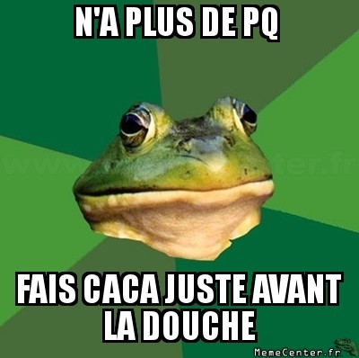 Quand y'a plus de PQ