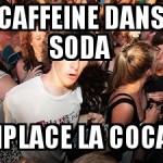 Boire de la coke ?