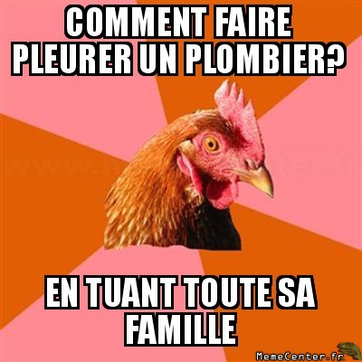 Pauvre plombier...