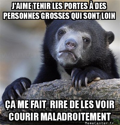 Tenir la porte pour se moquer