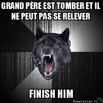 FINISH HIM