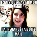 T'as eu mon mail ?