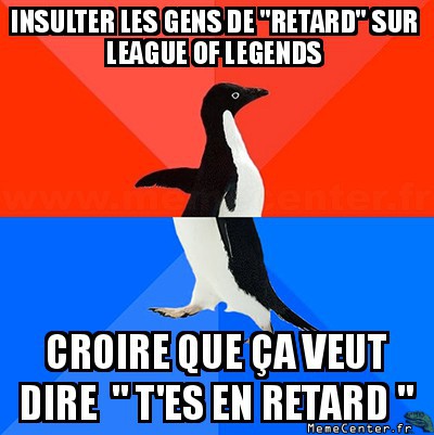 le "retard "