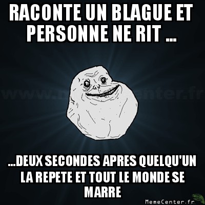 mauvaise blague...