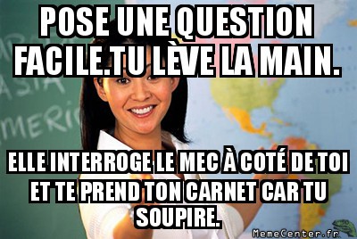 Ce moment ou tu rage...