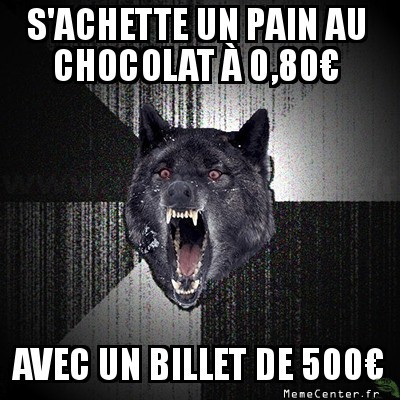 Ca en fait de la monnaie