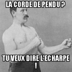La corde ?