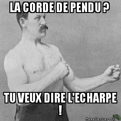 La corde ?