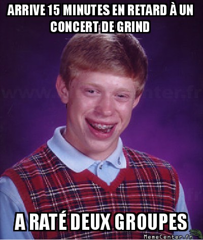 Le grind ...
