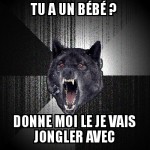 Insanity Wolf et les bébés