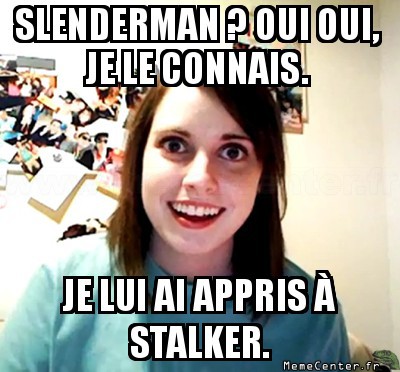 Overly-Attached-Slen'Prof ?